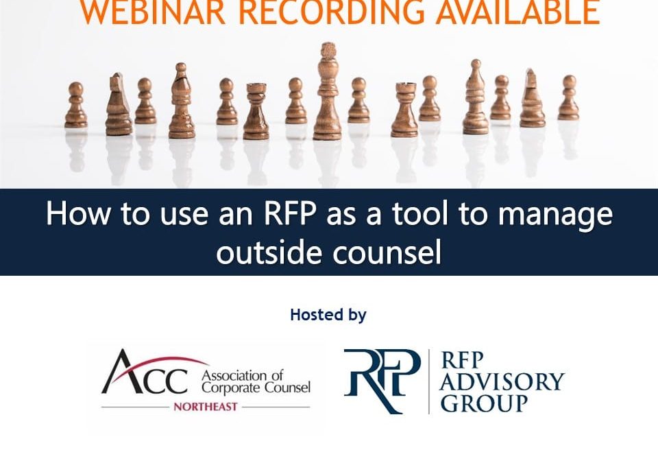 How to use a RFP as a tool to manage outside counsel – Webinar Recording